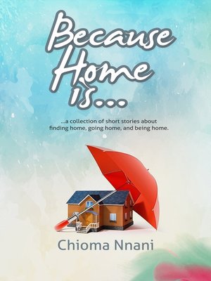 cover image of Because Home Is ...